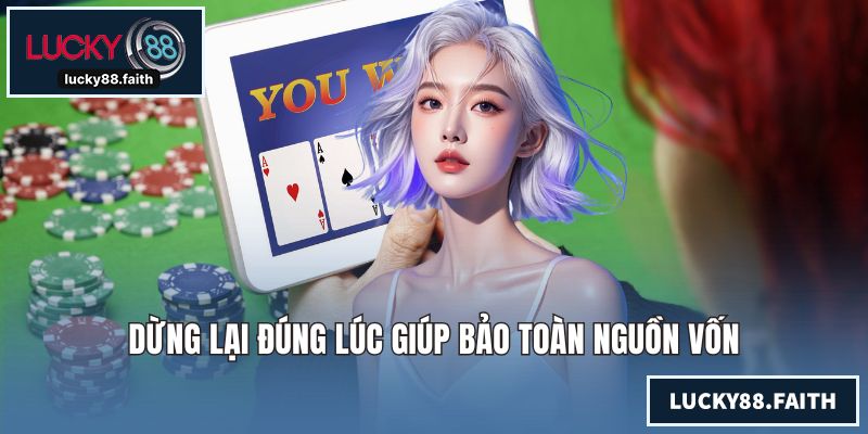 Hướng Dẫn Chơi Poker Cơ Bản Dành Cho Khách Hàng Mới Bắt Đầu Dừng lại đúng lúc giúp bảo toàn nguồn vốn