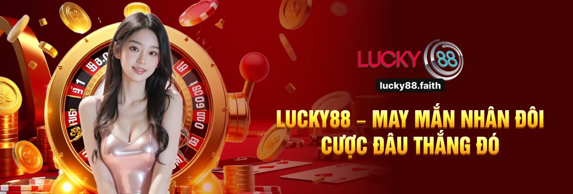 LUCKY88 - May mắn nhân đôi, cược đâu thắng đó